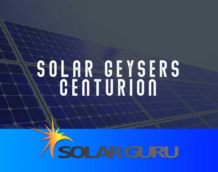 Solar geysers ⋆ Solar Guru ⋆ Solar geyser installers in Centurion